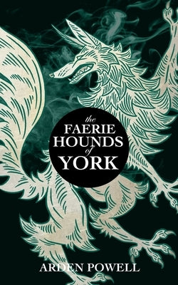 The Faerie Hounds of York Paperback Independently Published