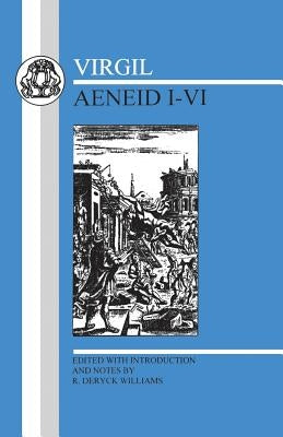 Virgil: Aeneid I-VI Paperback Bloomsbury Publishing PLC