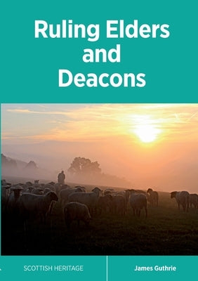 Ruling Elders and Deacons Paperback Reformation Press