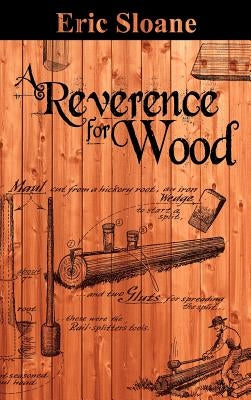 A Reverence for Wood by Sloane, Eric