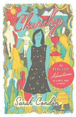 Paperback of "Churchy: The Real Life Adventures of a Wife, Mom, and Priest" by Mockingbird Ministries Inc, showing the book cover.