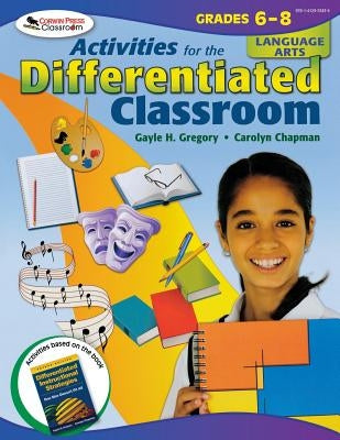 Activities for the Differentiated Classroom: Language Arts, Grades 6-8 Paperback Corwin Publishers