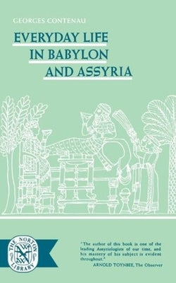 Everyday Life in Babylon and Assyria Paperback W. W. Norton & Company