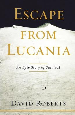Escape from Lucania: An Epic Story of Survival Paperback Simon & Schuster