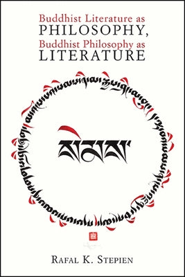 Paperback of Buddhist Literature as Philosophy and Buddhist Philosophy as Literature by State University of New York Press showing the cover.