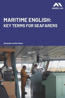 Maritime English: Key Terms for Seafarers Paperback Magellan Maritime Press Ltd