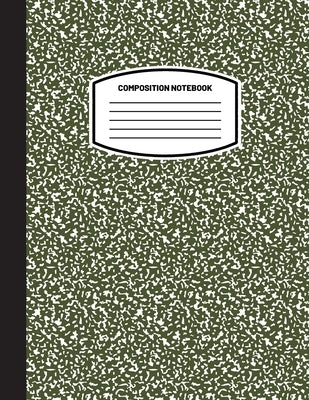 Classic Composition Notebook: (8.5x11) Wide Ruled Lined Paper Notebook Journal (Olive Green) (Notebook for Kids, Teens, Students, Adults) Back to Sc Paperback Blank Classic