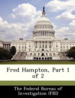 Fred Hampton, Part 1 of 2 Paperback Bibliogov