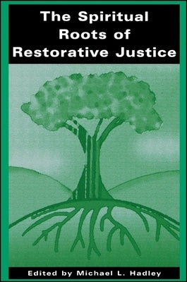 Paperback of The Spiritual Roots of Restorative Justice by State University of New York Press featuring the book cover with title and author details.