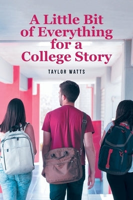 A Little Bit of Everything for a College Story Paperback Fulton Books
