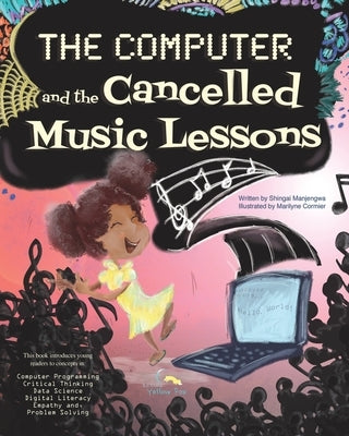 The Computer and the Cancelled Music Lessons: Data Science for Children Paperback Fireside Analytics Inc.