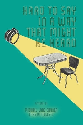 Hard to Say in a Way That Might Be Heard Paperback Rose of Sharon Press