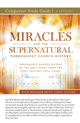 Miracles and the Supernatural Throughout Church History Study Guide Paperback Harrison House