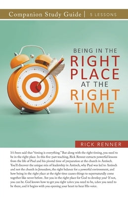 Being in the Right Place at the Right Time Study Guide Paperback Harrison House