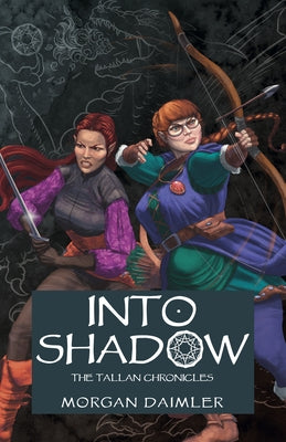 Into Shadow: The Tallan Chronicles Paperback Cosmic Egg Books
