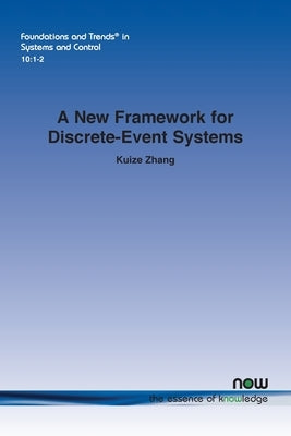 A New Framework for Discrete-Event Systems by Zhang, Kuize