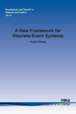 A New Framework for Discrete-Event Systems Paperback Now Publishers