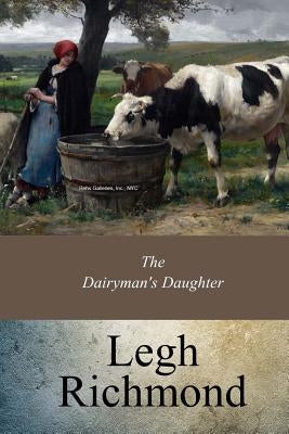 The Dairyman's Daughter Paperback Createspace Independent Publishing Platform