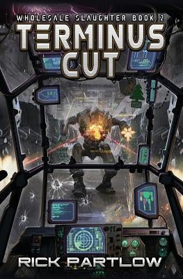 Terminus Cut: Wholesale Slaughter Book Two Paperback Aethon Books, LLC