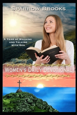 Women's Daily Devotional: A Year of Walking and Talking with God Paperback Independently Published