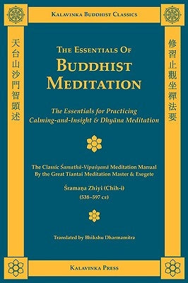 The Essentials of Buddhist Meditation Paperback Kalavinka Press