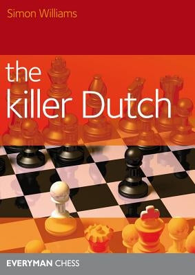 The Killer Dutch Paperback Everyman Chess