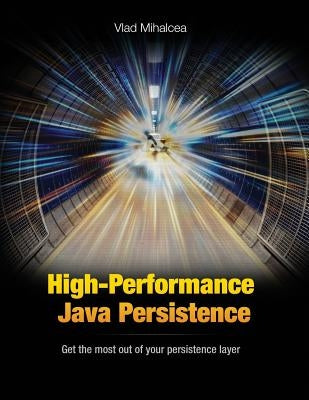 High-Performance Java Persistence Paperback Vlad Mihalcea
