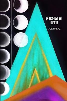 Pidgin Eye Paperback Independently Published