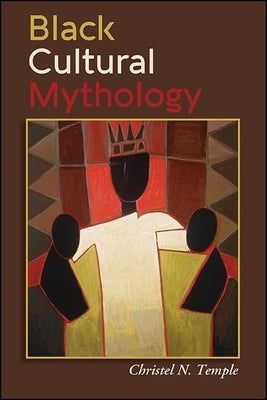 Black Cultural Mythology Paperback State University of New York Press