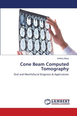 Cone Beam Computed Tomography Paperback LAP Lambert Academic Publishing