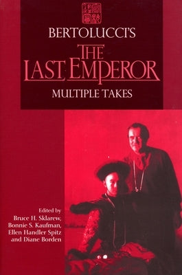 Bertolucci's The Last Emperor: Multiple Takes Paperback Wayne State University Press