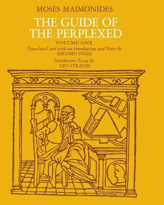 The Guide of the Perplexed, Volume 1 Paperback University of Chicago Press