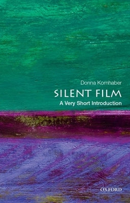 Silent Film: A Very Short Introduction Paperback Oxford University Press, USA
