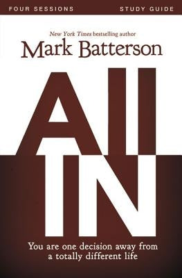 All in Study Guide: You Are One Decision Away from a Totally Different Life Paperback Harperchristian Resources