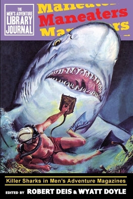 Maneaters: Killer Sharks in Men's Adventure Magazines Paperback New Texture