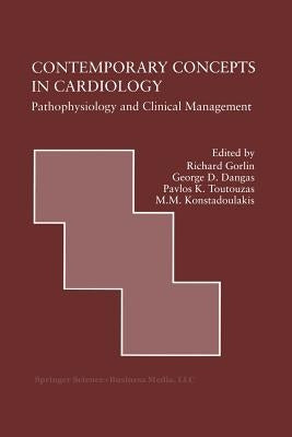 Contemporary Concepts in Cardiology: Pathophysiology and Clinical Management Paperback Springer