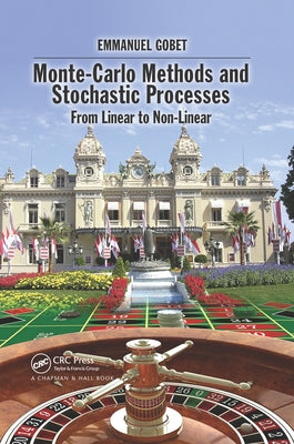 Monte-Carlo Methods and Stochastic Processes: From Linear to Non-Linear Paperback CRC Press