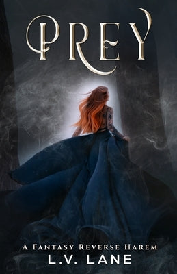 Prey: A Fantasy Reverse Harem (Omegaverse) Paperback Independently Published