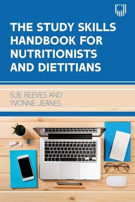 The Study Skills Handbook for Nutritionists and Dieticians Paperback Open University Press