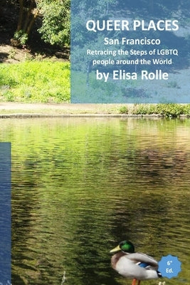 Queer Places: San Francisco: Retracing the steps of LGBTQ people around the world Paperback Blurb