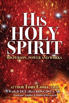 His Holy Spirit: His Person, Power and Works Paperback Trilogy Christian Publishing