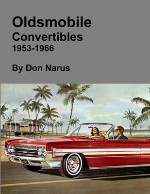 Oldsmobile Convertibles 1953-1966 Paperback Lulu.com