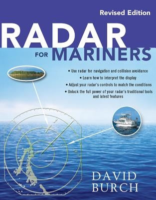 Radar for Mariners, Revised Edition Paperback International Marine Publishing
