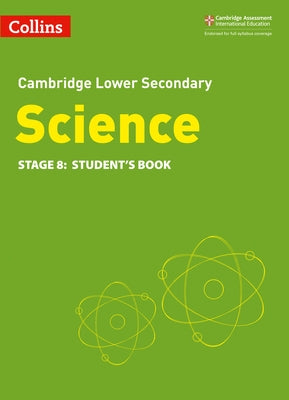 Collins Cambridge Lower Secondary Science - Lower Secondary Science Student's Book: Stage 8 Paperback Collins