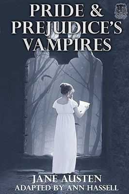 Pride and Prejudice's Vampires: Vampire Adaptation for Jane Austen's Pride and Prejudice Regency Historical Romance/Satire Paperback Netherfield House Press