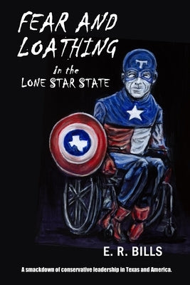 Fear and Loathing in the Lone Star State Paperback E. R. Bills