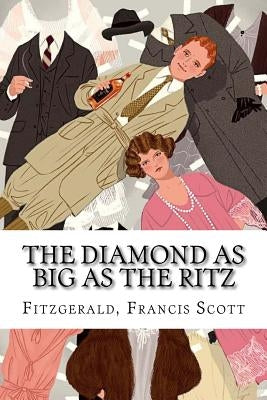 The Diamond as Big as the Ritz Paperback Createspace Independent Publishing Platform