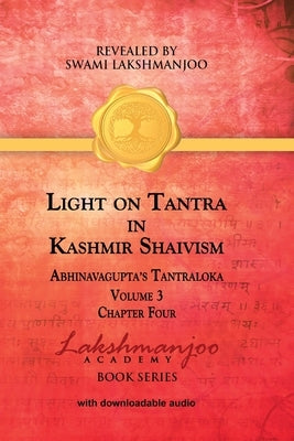 Light on Tantra in Kashmir Shaivism - Volume 3 Paperback Universal Shaiva Fellowship