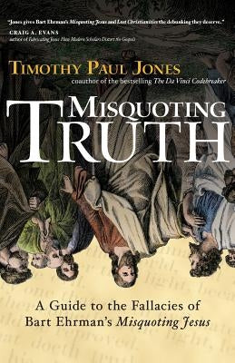 Misquoting Truth Paperback IVP Books