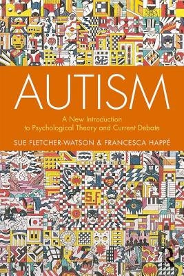 Autism: A New Introduction to Psychological Theory and Current Debate Paperback Routledge